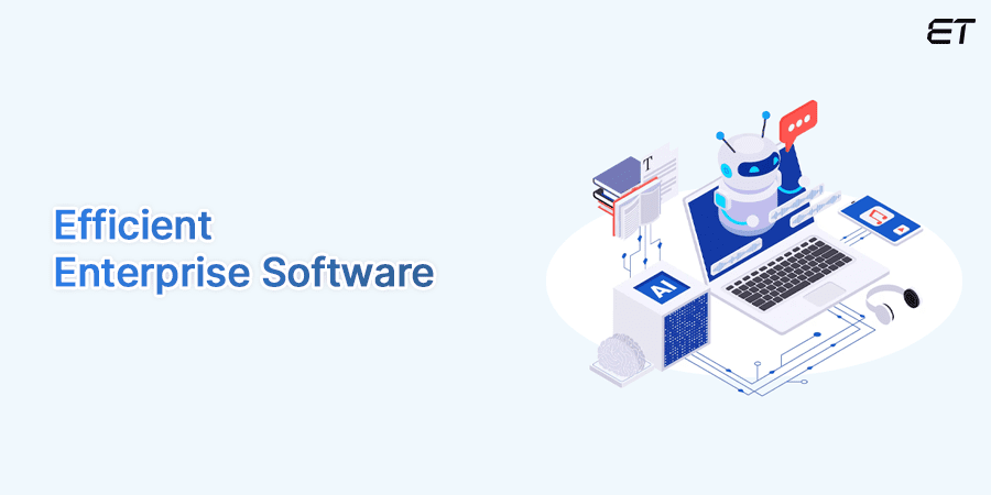 AI to make Enterprise Software More Efficient- Enterprise AI Trends
