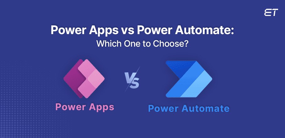 Power Apps vs Power Automate A Practical Comparison to Suit Your Needs