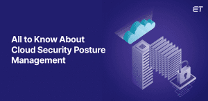 Cloud Security Posture Management Concept and Importance