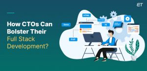 A CTO’s Guide to Full Stack Development