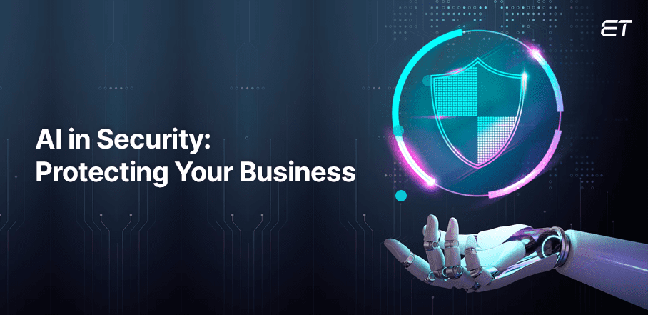 AI in Security Protecting Your Business