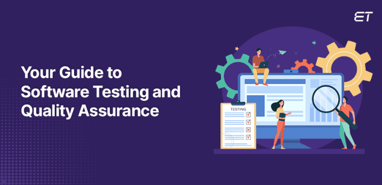 Your Guide to Software Testing and Quality Assurance