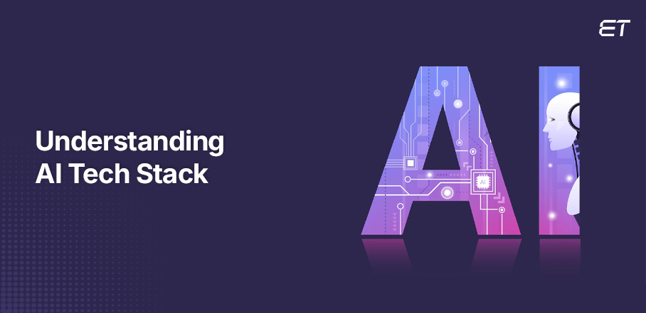 A Complete Guide to AI Tech Stack: Everything You Need to Know