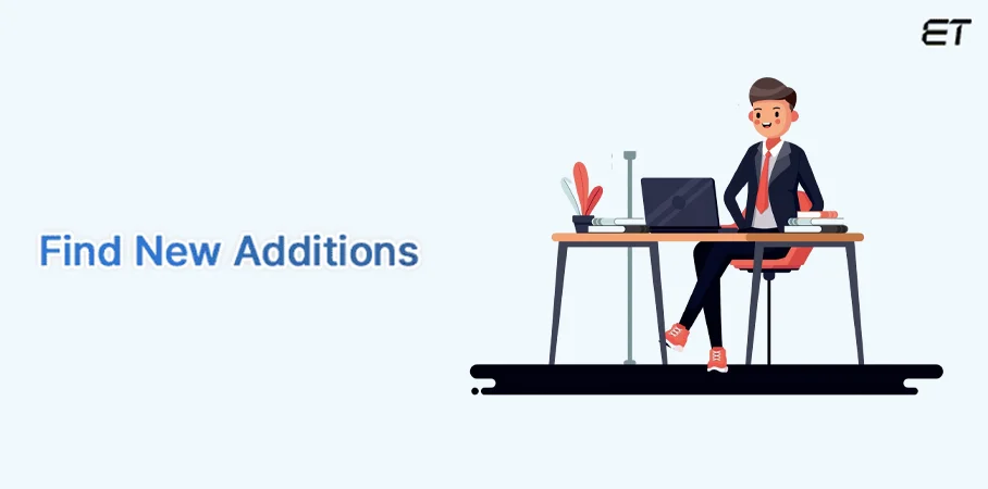 Identify Changes- Find New Additions