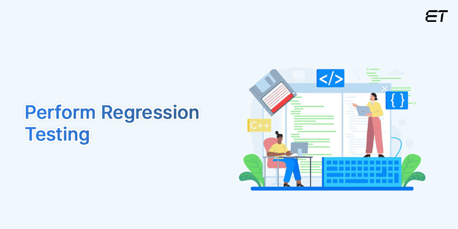 Perform Regression Testing