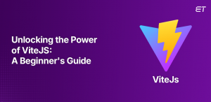 Introduction of ViteJS A Detailed Guide to Fast Development