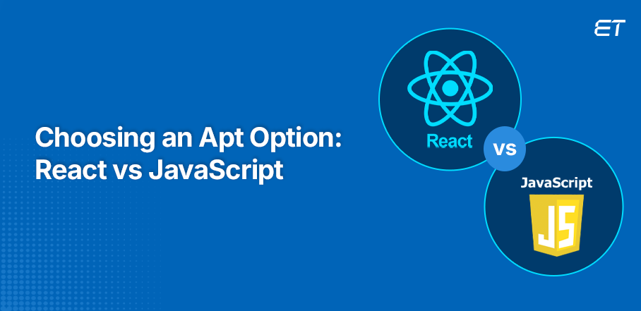 React vs JavaScript: The Ultimate Comparison