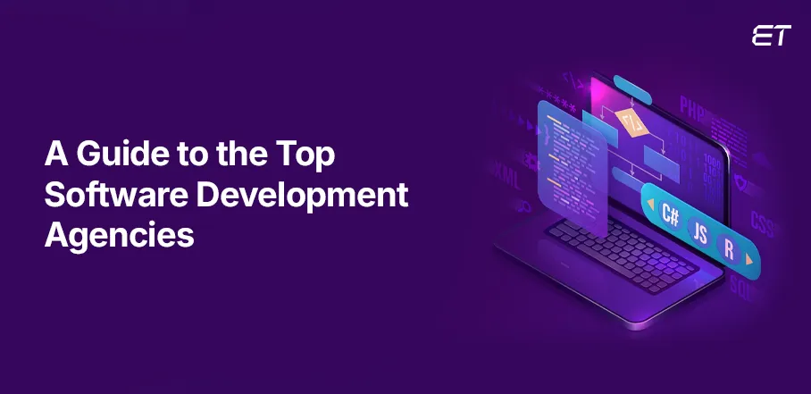 Top 10 Software Development Agencies to Kickstart Your Next IT Project