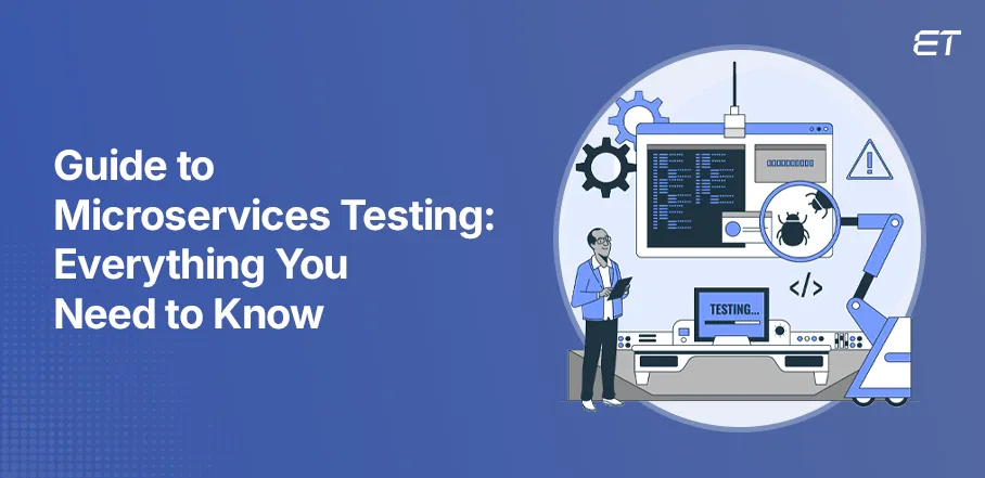 Your Definitive Guide to Microservices Testing