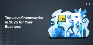 Top Java Frameworks A Comprehensive Guide for Choosing the Best for Your Business