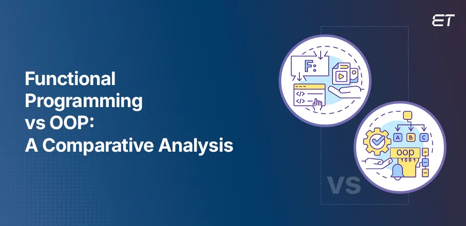 Functional Programming vs OOP: Choosing the Best Approach for Scalable Development