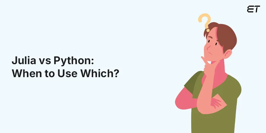 Julia vs Python Which One Fits Your Needs